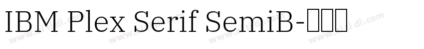 IBM Plex Serif SemiB字体转换